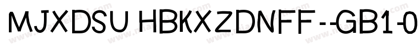 MJXDSU HBKXZDNFF--GB1-0-常却字体转换